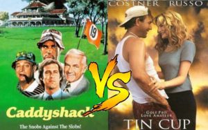 caddyshack vs tin cup